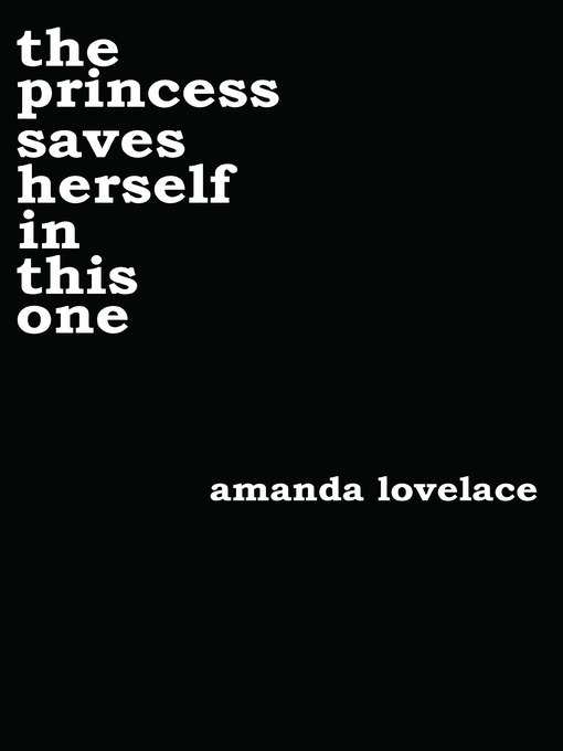 Title details for The Princess Saves Herself in This One by Amanda Lovelace - Wait list